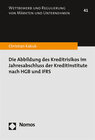 Buchcover Die Abbildung des Kreditrisikos im Jahresabschluss der Kreditinstitute nach HGB und IFRS