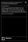 Haftung gemäß § 30 OWiG für die Begehung unternehmensbezogener Straftaten im internationalen Konzern width=