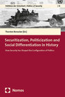 Buchcover Securitization, Politicization and Social Differentiation in History