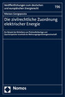 Buchcover Die zivilrechtliche Zuordnung elektrischer Energie