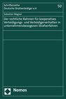 Buchcover Der rechtliche Rahmen für kooperatives Verteidigungs- und Verteidigerverhalten in unternehmensbezogenen Strafverfahren