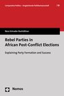 Buchcover Rebel Parties in African Post-Conflict Elections