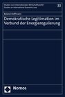 Buchcover Demokratische Legitimation im Verbund der Energieregulierung