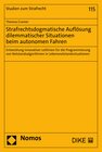 Buchcover Strafrechtsdogmatische Auflösung dilemmatischer Situationen beim autonomen Fahren
