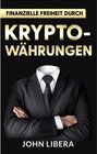 Buchcover Finanzielle Freiheit durch Krypto-Währungen