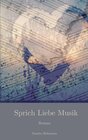 Buchcover Sprich Liebe Musik
