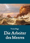 Buchcover Die Arbeiter des Meeres - Ein Klassiker der maritimen Literatur