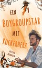 Buchcover Ein Boygroupstar mit Rockerherz