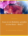 Buchcover Essen ist ein Bedürfnis, genießen ist eine Kunst Band 2