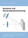 Buchcover Sensoren und Sensorsignalauswertung / Das Kompendium Messtechnik und Sensorik in Einzelkapiteln Bd.6
