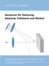 Buchcover Sensoren für Dehnung, Abstand, Füllstand und Winkel / Das Kompendium Messtechnik und Sensorik in Einzelkapiteln Bd.7