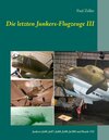 Buchcover Die letzten Junkers-Flugzeuge III