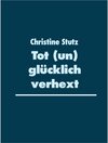 Buchcover Tot (un) glücklich verhext