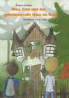 Buchcover Mika, Finn und das geheimnisvolle Haus im Wald