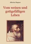 Buchcover Vom weisen und gottgefälligen Leben, das ist: Von der Unterscheidung der wahrhaften und der falschen Tugend