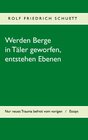 Buchcover Werden Berge in Täler geworfen, entstehen Ebenen