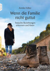 Buchcover Wenn die Familie nicht guttut