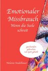 Buchcover Emotionaler Missbrauch - Wenn die Seele schreit / Die Supermama  Bd.2