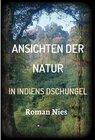 Buchcover Ansichten der Natur - In Indiens Dschungel / tredition