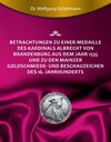 Buchcover Betrachtungen zu einer Medaille des Kardinals Albrecht von Brandenburg aus dem Jahr 1535 und zu den Mainzer Goldschmiede