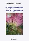 Buchcover 14 Tage Andalusien und 7 Tage Madrid