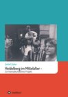 Buchcover Heidelberg im Mittelalter: Ein heimatkundliches Projekt