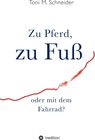 Buchcover Zu Pferd, zu Fuß oder mit dem Fahrrad?