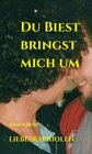 Buchcover DU BIEST BRINGST MICH UM