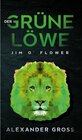 Buchcover Der grüne Löwe / Jim O' Flower ermittelt Bd.1