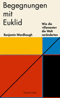 Buchcover Begegnungen mit Euklid – Wie die »Elemente« die Welt veränderten
