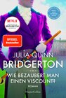 Buchcover Bridgerton – Wie bezaubert man einen Viscount?