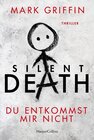Buchcover Silent Death - Du entkommst mir nicht