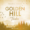 Buchcover Golden-Hill-Reihe - 1 - Golden Hill Touches (ungekürzt) (Download)