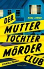 Buchcover Der Mutter-Tochter-Mörder-Club: Kriminalroman | Cosy Crime mit Witz und starken Frauen | Sommerkrimi 2024 | A Reese With