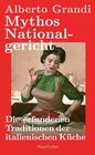 Buchcover Mythos Nationalgericht. Die erfundenen Traditionen der italienischen Küche: Warum Parmesan politisch ist | Ein spannende