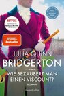 Buchcover Bridgerton - Wie bezaubert man einen Viscount?