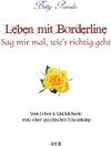 Buchcover Vom Leben &amp; Glücklichsein trotz einer psychischen Erkrankung / Leben mit Borderline – Sag mir mal, wie’s richtig geh