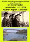 Buchcover maritime gelbe Reihe bei Jürgen Ruszkowski / Ein Seemannsleben- Herbert Suhr - 1912-2009 - Nautiker - Kapitän - Kanallot