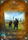 Buchcover Listen To The Wind And Touch The Sky – The Time Traveler’s Log