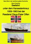Buchcover maritime gelbe Reihe bei Jürgen Ruszkowski / Seefahrt unter dem Hanseatenkreuz - 1959-1963 bei der Reederei Claus-Peter 