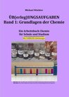 Buchcover Üb(erleg)ungsaufgaben Chemie / Überlegungsaufgaben Band 1: Grundlagen der Chemie