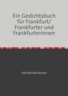 Buchcover Ein Gedichtsbuch für Frankfurt/ Frankfurter und Frankfurterinnen