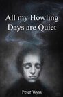 Buchcover All my Howling Days are Quiet
