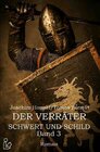 Buchcover DER VERRÄTER - SCHWERT UND SCHILD, BAND 3