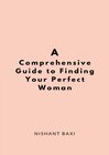Buchcover A Comprehensive Guide to Finding Your Perfect Woman