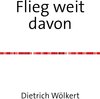 Buchcover Flieg weit davon