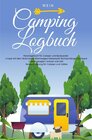 Buchcover Mein Camping Logbuch Reisetagebuch für Camper und Backpacker Urlaub mit dem Wohnmobil Wohnwagen Reisemobil Wohnanhänger 