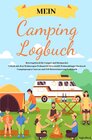 Buchcover Mein Camping Logbuch Reisetagebuch für Camper und Backpacker Urlaub mit dem Wohnwagen Wohnmobil Reisemobil Wohnanhänger 