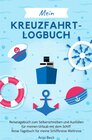 Buchcover Mein Kreuzfahrt-Logbuch Reisetagebuch zum Selberschreiben und Ausfüllen für meinen Urlaub mit dem Schiff Reise Tagebuch 