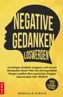 Buchcover Gesundheit / Negative Gedanken loswerden: Unnötiges Grübeln stoppen und innere Blockaden lösen! Wie Sie mit erprobten We